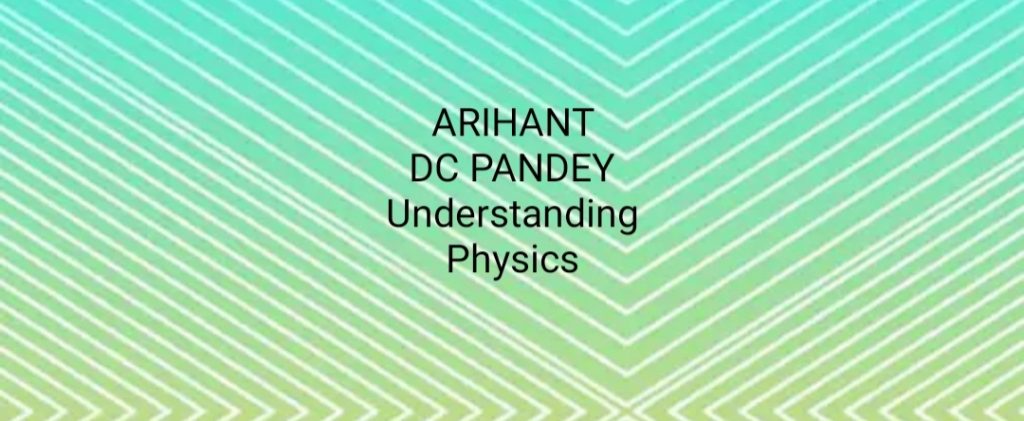 ARIHANT DC PANDEY Understanding Physics